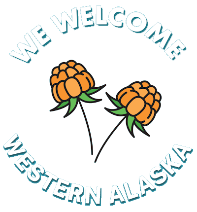 We Welcome  Western Alaska