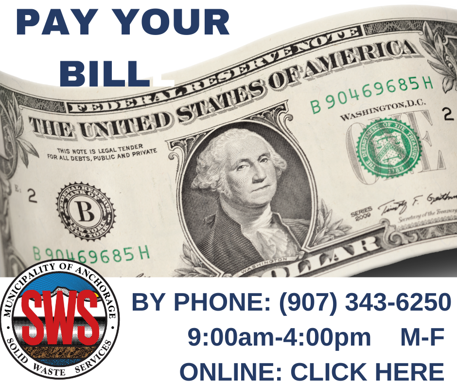 Pay your Bill call 907-343-6250 or click here for online link